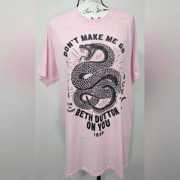Yellowstone Tops - **$OLD**Yellowstone Don't Make Me Go Beth Dutton On You T-Shirt Pink Size Large